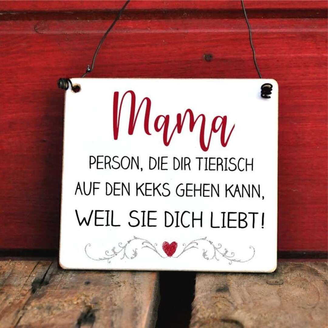Schild mit Spruch Mama geht Dir auf den Keks weil sie Dich liebt - Etsy.de