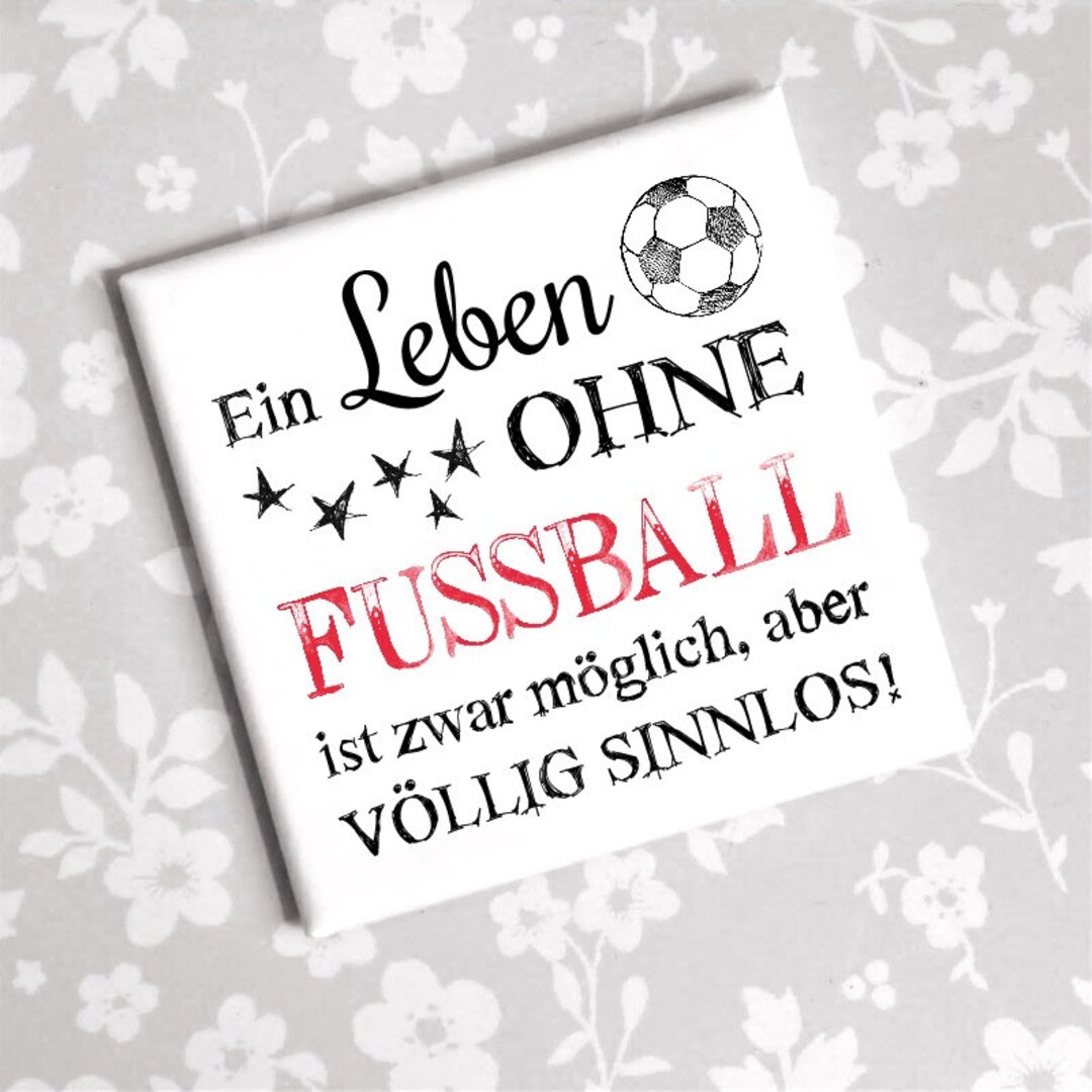 Fußballspruch Leben ohne Fußball sinnlos Etsy.de