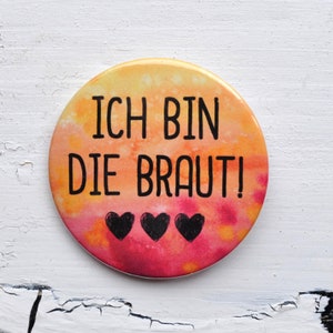 Button JGA Junggesellinnenabschied ICH BIN DIE BRAUT