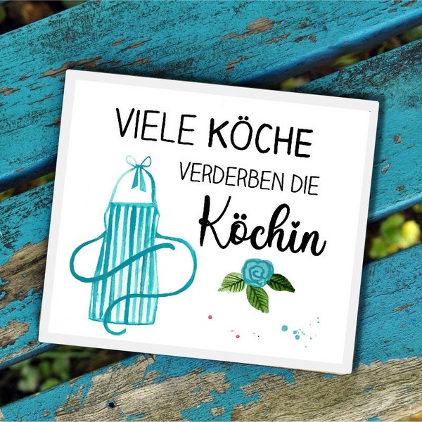 lustiges Schild Viele Köche verderben die Köchin