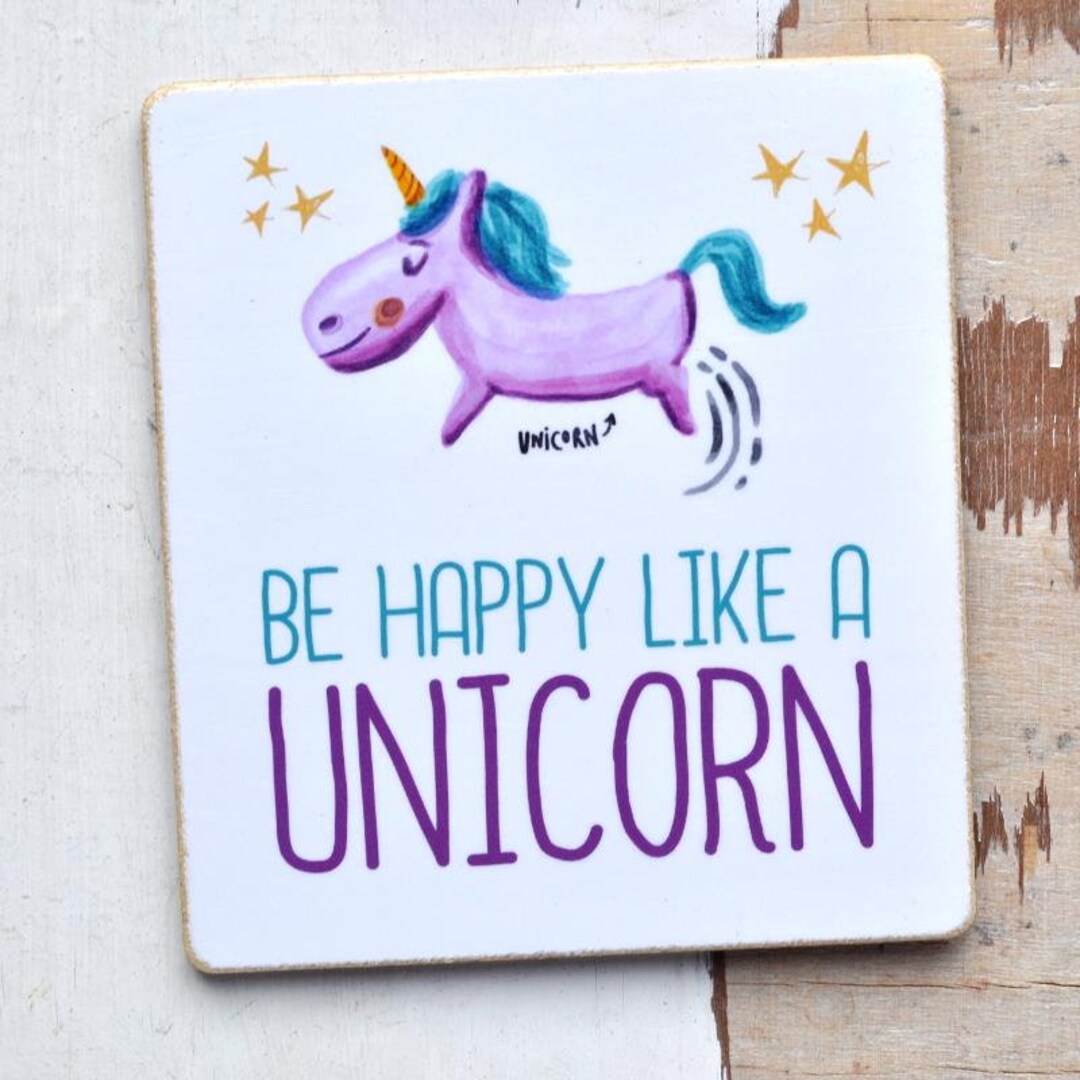 Wooden Sign With Unicorn Saying BE HAPPY Like a UNICORN Etsy