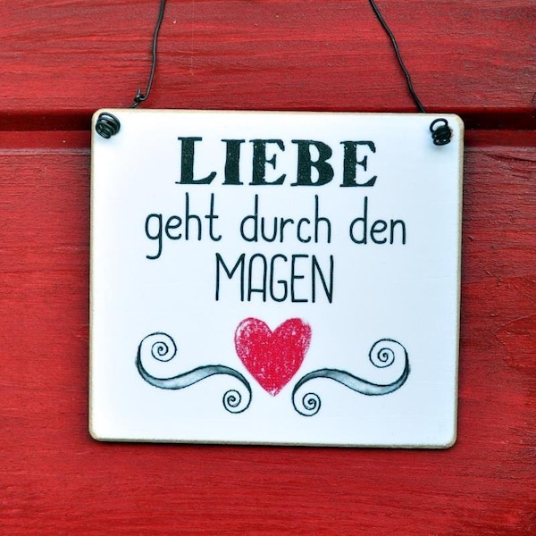 Schild LIEBE geht durch den MAGEN