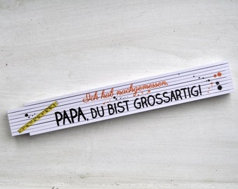 Zollstock mit Spruch PAPA ich hab nachgemessen Herrengeschenkidee