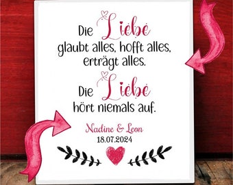 Hochzeitsschild mit persönlichem Trauspruch z.B. Die Liebe hört niemals auf