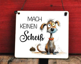 Hundeschild Mach keinen Scheiß gegen Hundekot im Vorgarten oder an der Hauswand