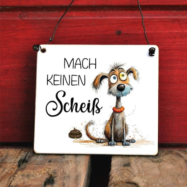 Hundeschild Mach keinen Scheiß gegen Hundekot im Vorgarten oder an der Hauswand