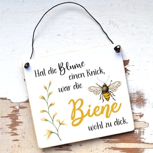 Garden sign If the flower is bent, the bee was probably too fat image 1