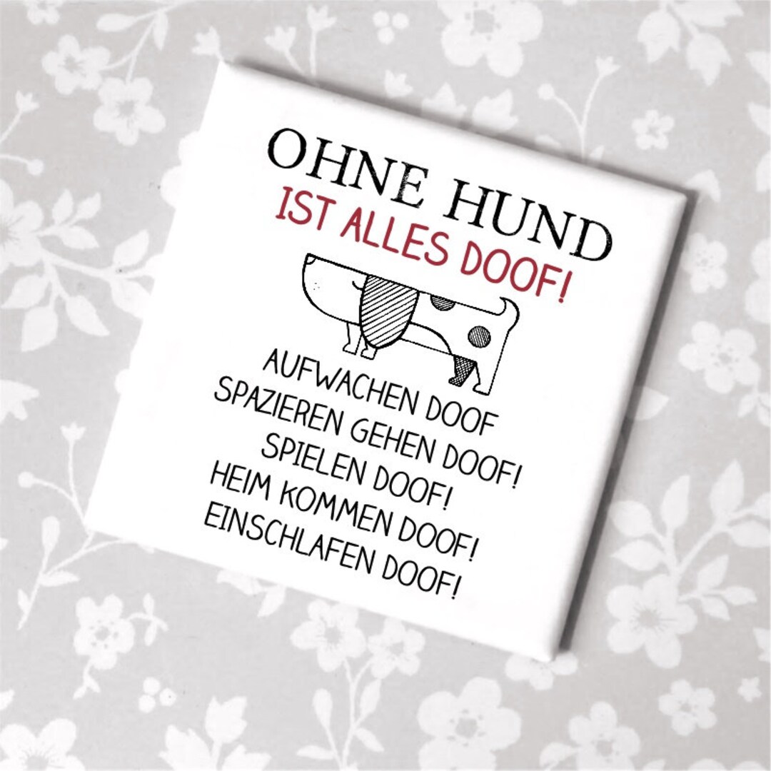 Mit Spruch Ohne Hund Ist Alles Doof Etsy