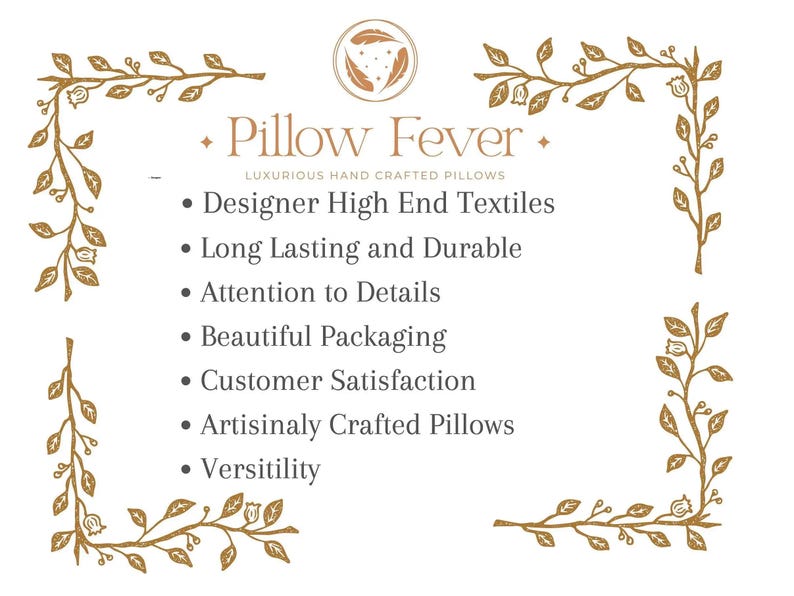 May include: A white background with the text "Pillow Fever" and a list of features, including "Designer High End Textiles" and "Artisinally Crafted Pillows." The design includes a decorative gold border and logo.