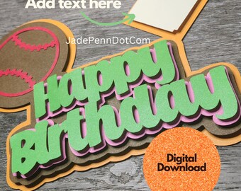 May include: A digital download of a layered paper craft for a baseball themed birthday. The craft features the words "Happy Birthday" in green, pink, and brown, a baseball, and a blank card for adding a personalized message. The words "Digital Download" are on a glittery orange circle.