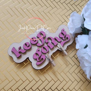 Magnet Keep Going – 3D Laser Cut Wood Motivational Magnet – Pink or Green Text – Handmade 4.5" x 2.7" Sign – Gift for Her or Desk Décor