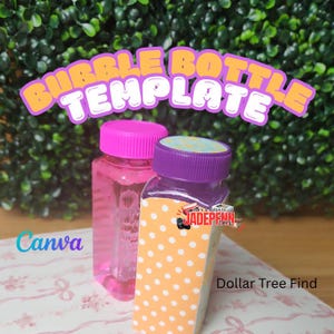May include: Two bubble bottles with pink and purple caps. One bottle is empty, and the other has a label with orange polka dots. The text "BUBBLE BOTTLE TEMPLATE" is at the top of the image.