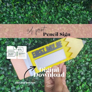 May include: A 3D printable digital file for a pencil-shaped sign featuring the text FIRST DAY OF and a blank rectangular space for custom text. The design includes a yellow pencil body, a grey eraser, and a silver metallic-textured nameplate.