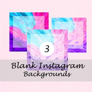 May include: Three abstract watercolor backgrounds in pink, blue, and purple tones. The backgrounds are in square frames with a white circle in the center of the middle background with the number 3 inside. The text "Blank Instagram Backgrounds" is below the frames.