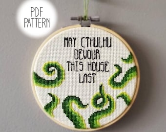 May Cthulhu Devour This House 5" Last Cross Stitch Pattern, Snarky Modern Design (PDF Download)