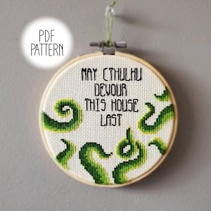 May Cthulhu Devour This House Last Cross Stitch PDF Pattern