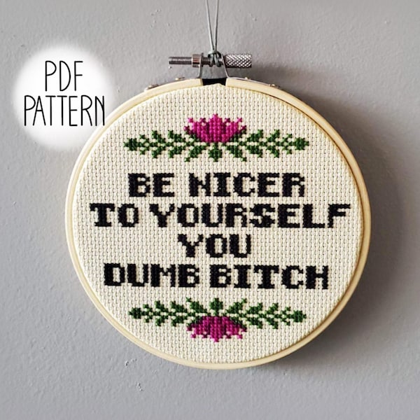 Be Nicer To Yourself Cross Stitch *PDF Pattern* Modern Snarky Cross Stitch by Bitch Stitchery