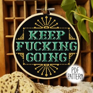 Keep F*cking Going 6" Cross Stitch Pattern | Art Deco Snarky Inspirational Design (PDF Download)