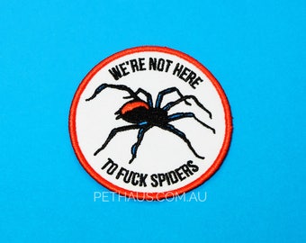 Patch bordado "Não estamos aqui para transar com aranhas", Patch de aranha, Patch estiloso, Patch termocolante, Patch bordado, Patch para colete