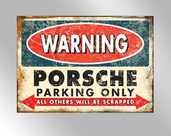 WARNING - Porsche Parking Only Man Cave Sign / Porsche Gift / Game Room Sign / Garage Sign - Wall Deco