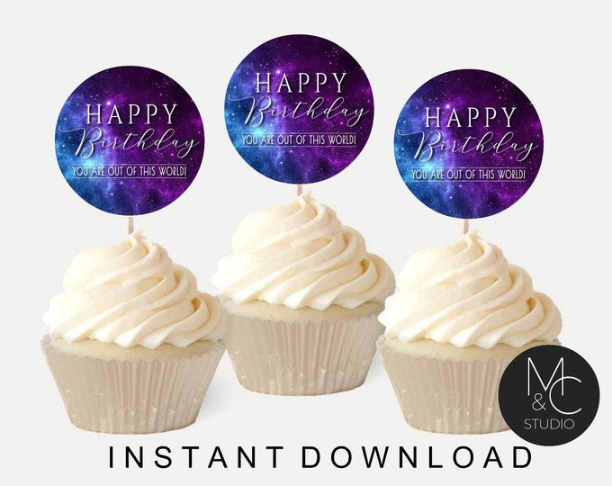 Galaxy Birthday Cupcake Topper, Instant Download, Cupcake Toppers Under The Stars, Out of this world, Space Party Cake Birthday