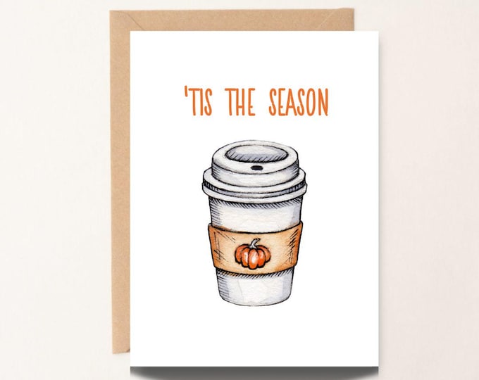 PRINTABLE Pumpkin Spice Latte Card, Watercolor Card, Thanksgiving Card, Friend Card, Tis the Season, Autumn D#6