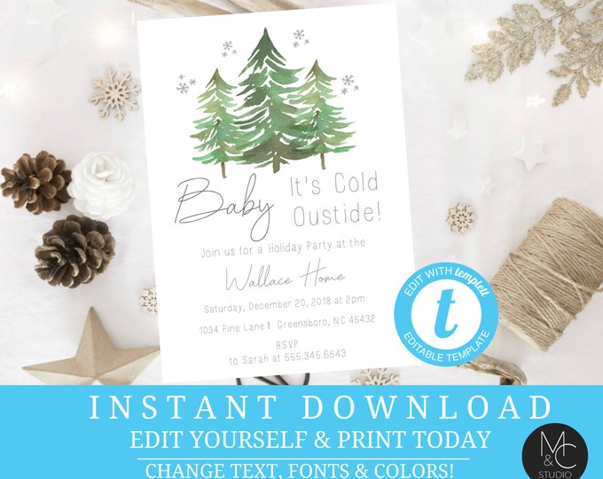 Baby its cold outside Christmas tree party invite holiday party watercolor pine tree Editable, Template, Instant Download Holiday#T3