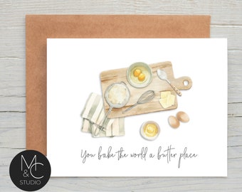 You bake the world a better place, Greeting Card, Thinking of you, Baker, Chef, Cook, Flour Milk, Pun Card, Birthday, Funny Baking Card,