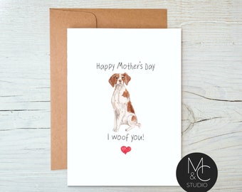 Brittany Spaniel Dog Card with Kraft Envelope,Mothers Day, Blank Note Card, Dog Lover, Card from Dog, I woof you, Mom, Simple Card