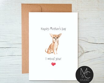 Chihuahua Puppy Dog Card with Kraft Envelope,Mothers Day, Blank Note Card, Dog Lover, Card from Dog, I woof you, Mom, Simple Card