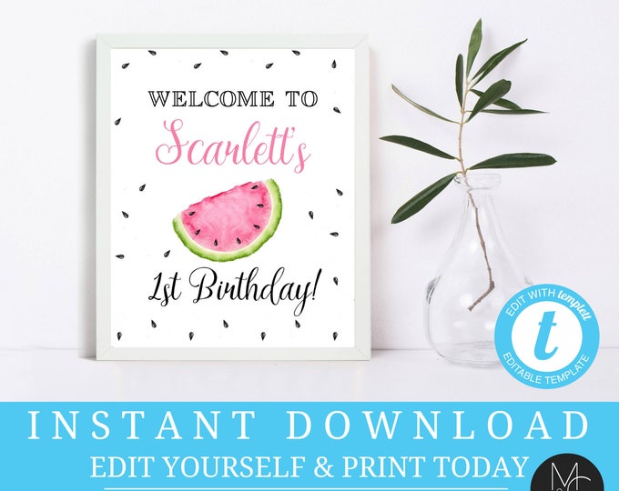 Watermelon Party Welcome Sign Editable Girls First Birthday Summer birthday one in a melon  Printable, Instant Download, Templett