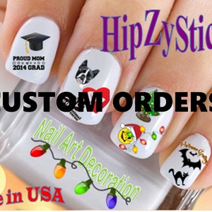 Custom Order - Nail Art Waterslide Decals "SPECIAL ORDERS ONLY"