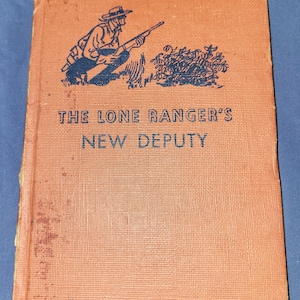 The Lone Ranger&#39;s New Deputy by Fran Striker A Sandpiper Book 1951 Children Hardcover
