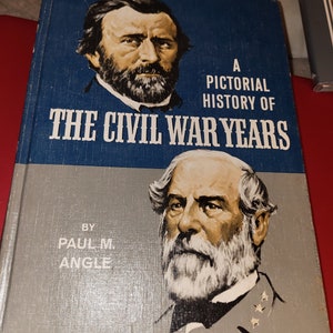 A Pictorial History of The Civil War Years by Paul M Angle Vintage Book 1967 Hardcover