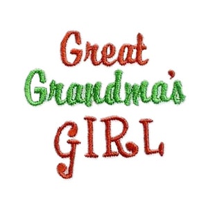 May include: Embroidered design with the text "Great Grandma's Girl" in green and orange thread.