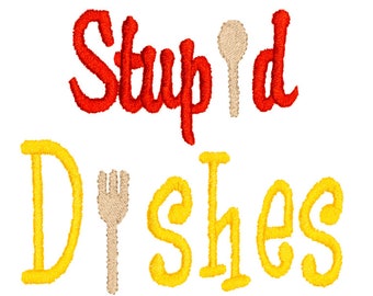 Stupid Dishes & Stupid Dinner Design for Kitchen Machine Embroidery File INSTANT DOWNLOAD 3 Sizes