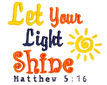 Let Your Light Shine Design for Bible Verse Machine Embroidery File Pes Instant Download