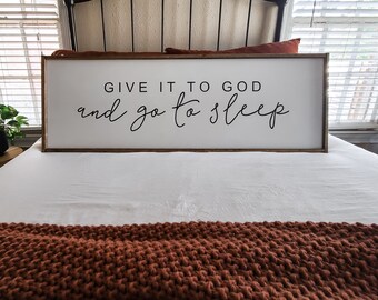 Give it to God | Go to sleep | Boho Decor | Farmhouse Decor | MCM | Modern Decor | Faith Sign | Wood Sign | Frame | Wall art | Farmhouse |