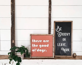 These are the Good Old Days  | Wood Sign | Boho Wall Art | Bohemian Sign | Terra cotta | Retro Sign | Hippie Sign | Retro Art | Peace | Love