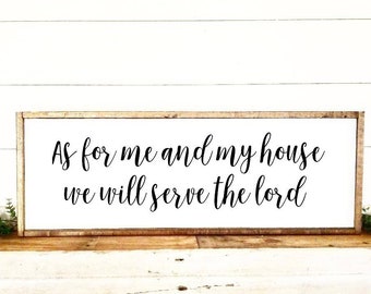 As for Me And My House | We Will Serve The Lord | Joshua 24:15 | Farmhouse Decor | Scripture Sign | Fixer Upper | Magnolia