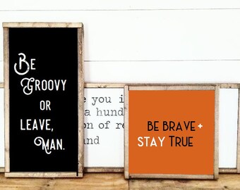 Be Brave and Stay True | Sign | Boho Wall Art | Bohemian Sign | Terra cotta | Retro Sign | Hippie Sign | Retro Art | Peace | Love | Wood |