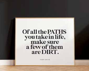 John Muir Dirt Paths Quote Art Print