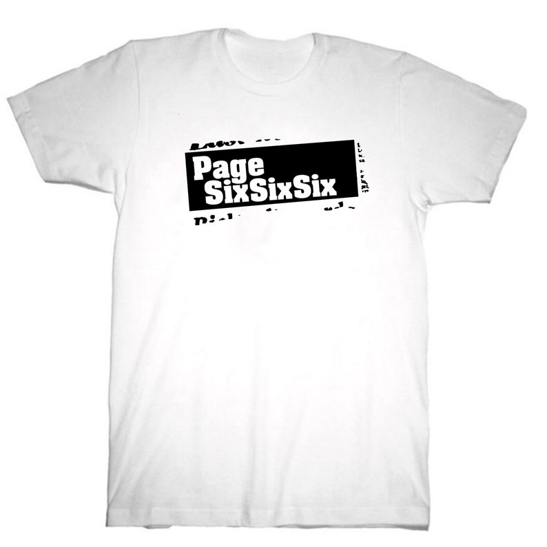 May include: White t-shirt featuring a black graphic that reads "Page SixSixSix" in a bold, blocky font.