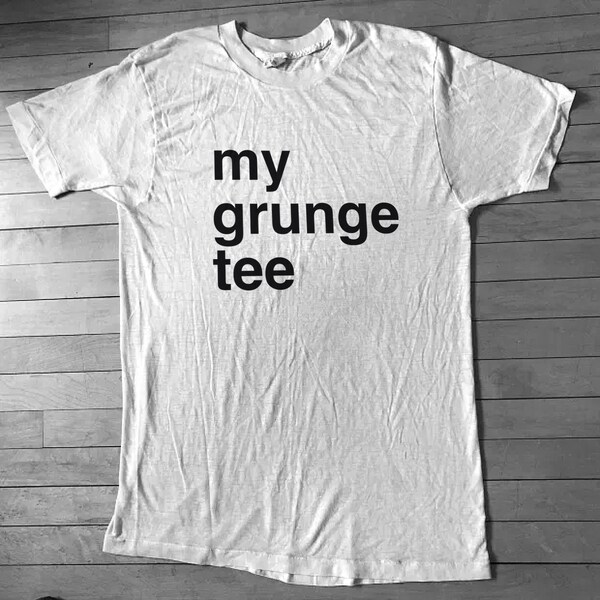 My grunge  T shirt