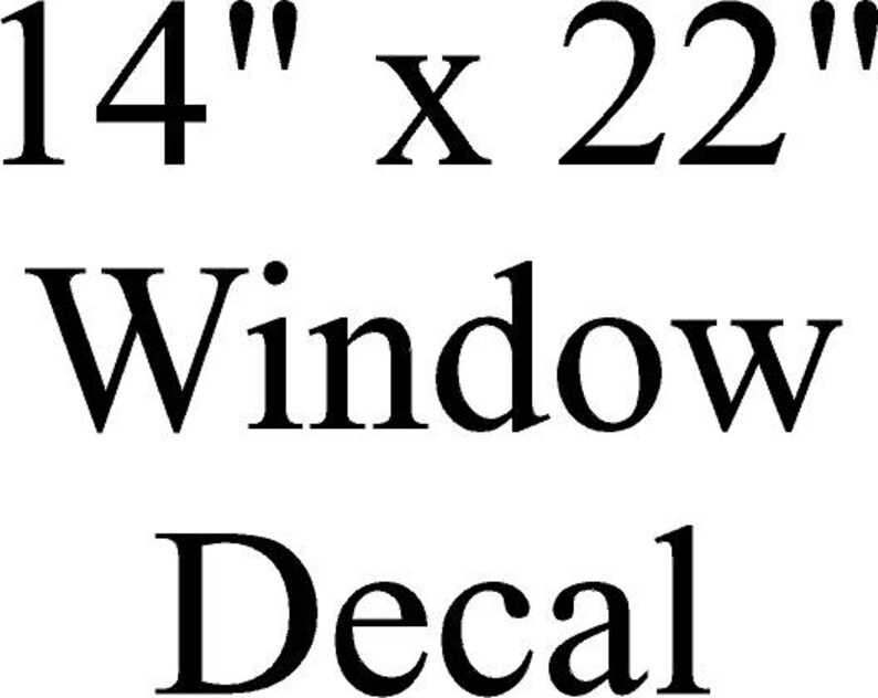 Private Listing for Eric 14 x 22 Window Decal
