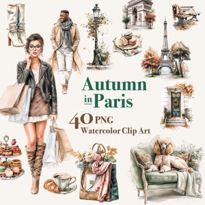 May include: A watercolour clip art set titled "Autumn in Paris" featuring Parisian landmarks, fashion illustrations, and shopping scenes. Includes images of the Eiffel Tower, Arc de Triomphe, and a poodle on a green sofa. The text reads "Autumn in Paris" and "40 PNG Watercolor Clip Art."