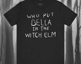 Bella In The Witch Elm, Hagley Wood Tshirt, Witchy Shirt, True Crime T-shirt, Gothic T Shirt, Creepy, Goth Fashion Unisex Short Sleeve Tee
