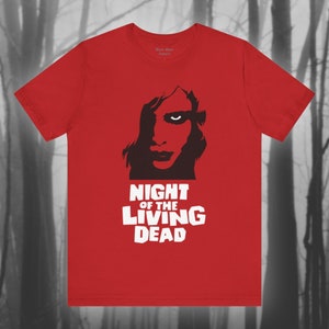 Night of the Living Dead, Zombie Shirt, Horror Movie T-shirt, Undead Tshirt, Classic Film, Scary Movie Unisex Jersey Short Sleeve Tee