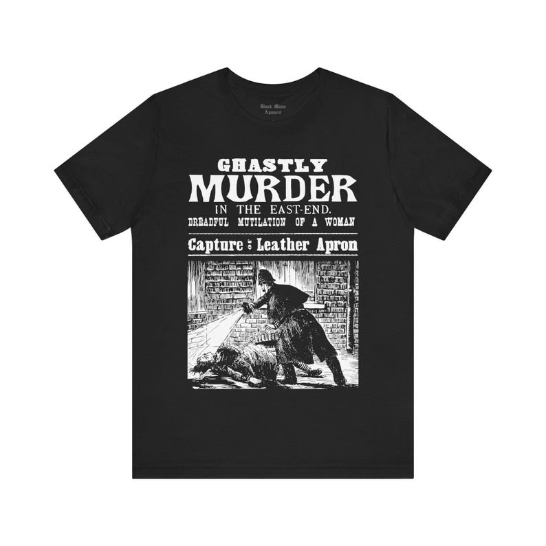 Ghastly Murder!, Jack the Ripper Shirt, True Crime T-shirt, Whitechapel, London, Vintage Victorian, Mystery Unisex Jersey Short Sleeve Tee