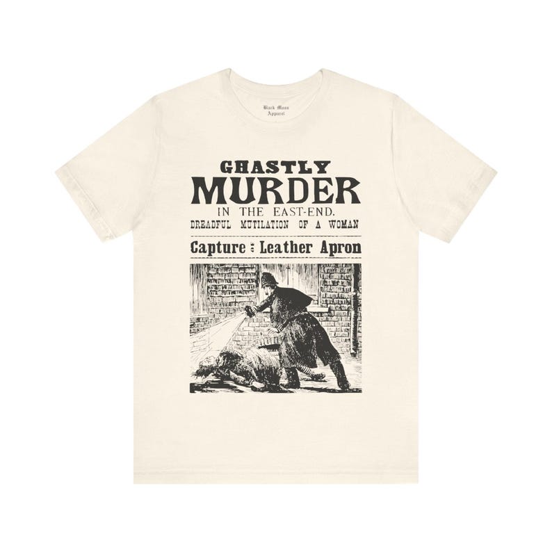 Ghastly Murder!, Jack the Ripper Shirt, True Crime T-shirt, Whitechapel, London, Vintage Victorian, Mystery Unisex Jersey Short Sleeve Tee
